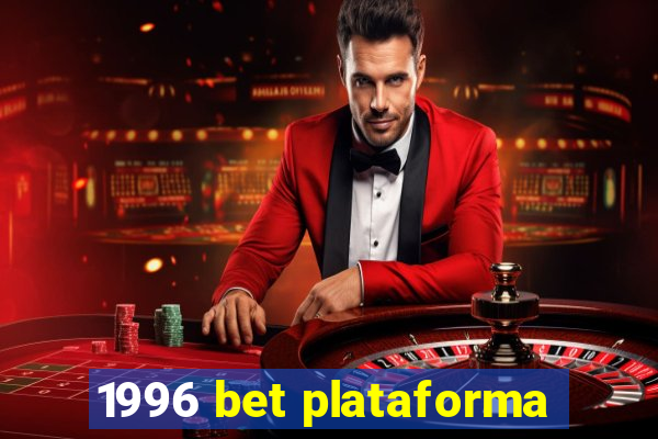 1996 bet plataforma