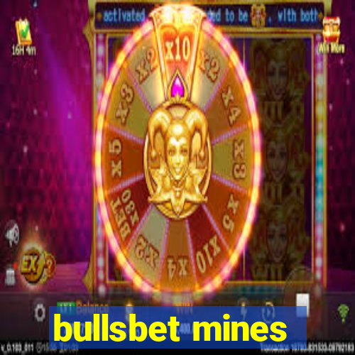 bullsbet mines