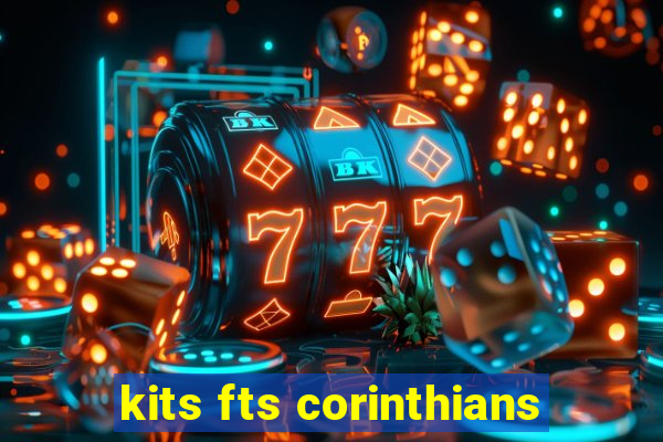 kits fts corinthians