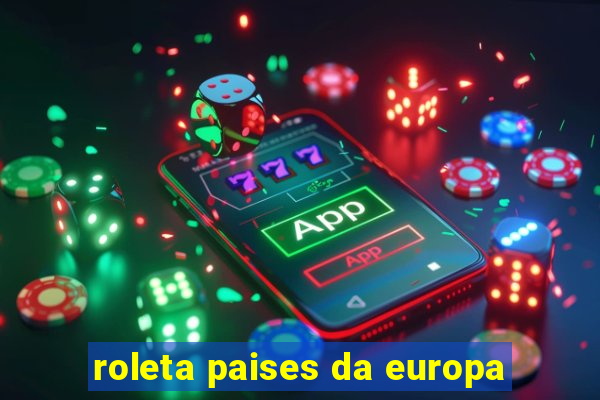 roleta paises da europa