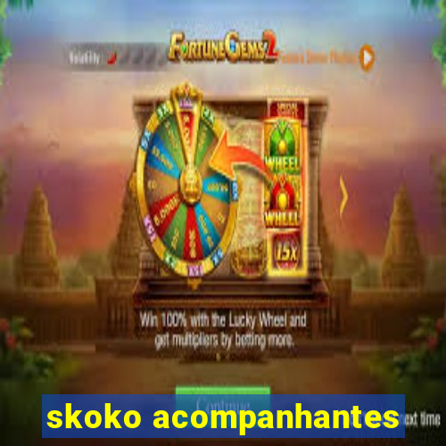 skoko acompanhantes