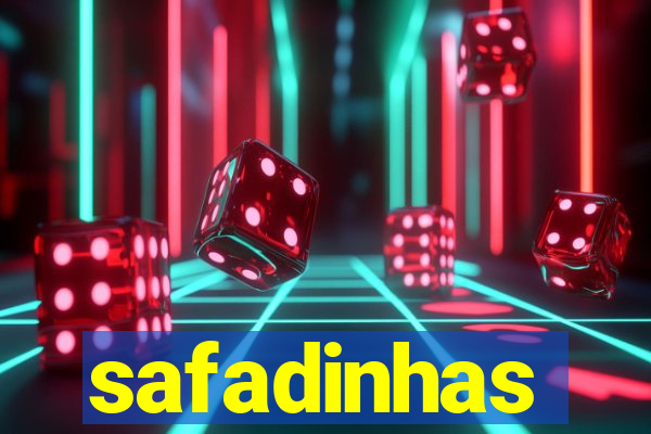 safadinhas