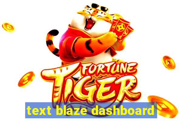 text blaze dashboard