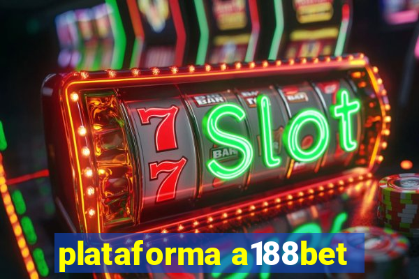 plataforma a188bet