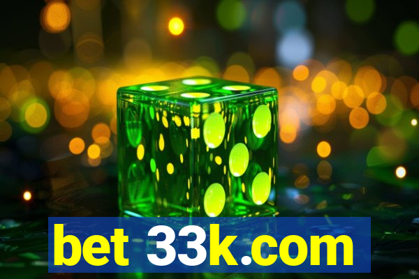 bet 33k.com