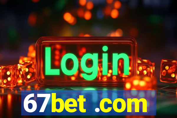 67bet .com