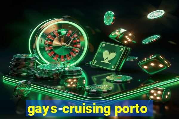 gays-cruising porto