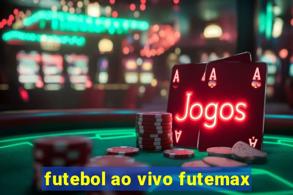 futebol ao vivo futemax