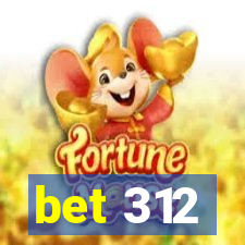 bet 312