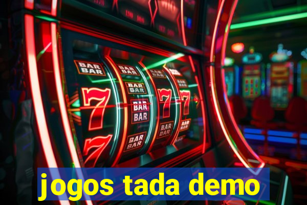 jogos tada demo