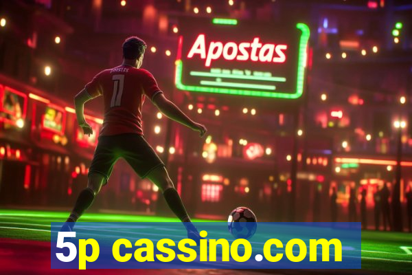 5p cassino.com