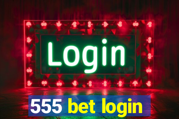 555 bet login