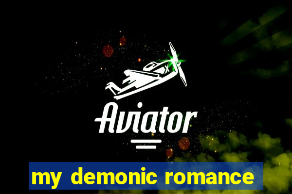 my demonic romance