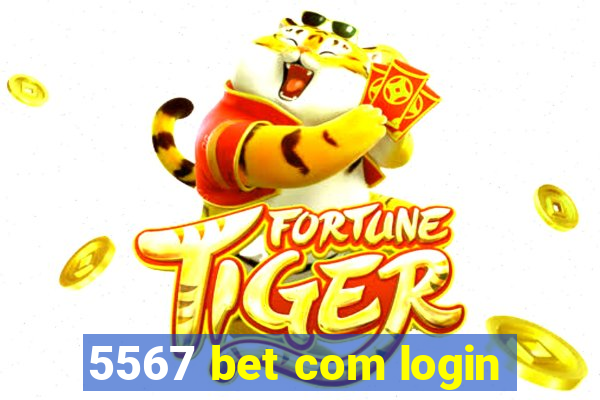 5567 bet com login