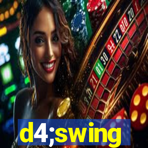 d4;swing