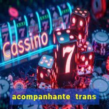 acompanhante trans de santos