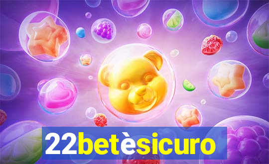 22betèsicuro