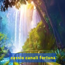 cassio canali fortuna