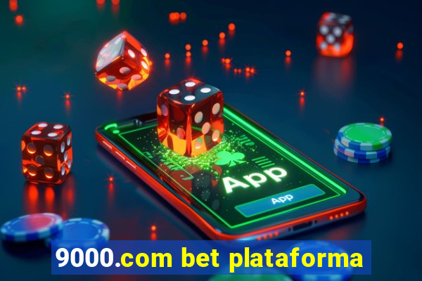 9000.com bet plataforma