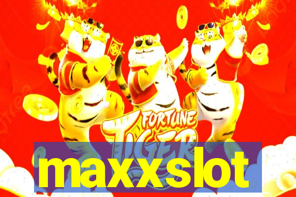 maxxslot