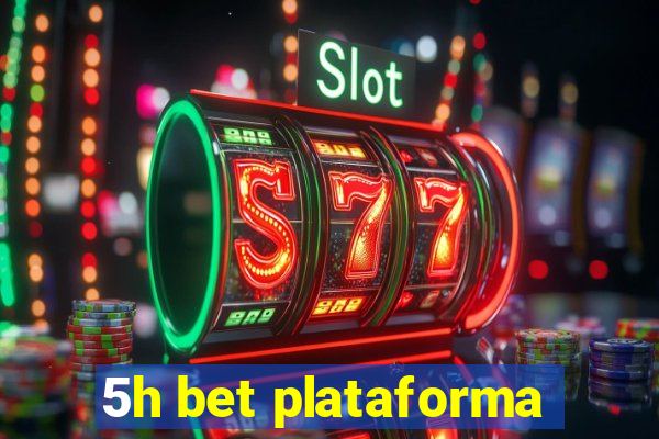 5h bet plataforma