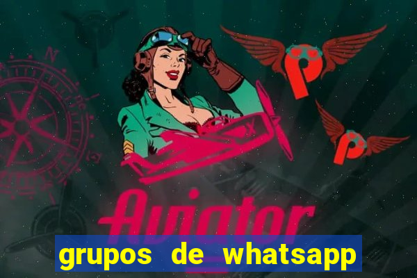 grupos de whatsapp de putaria