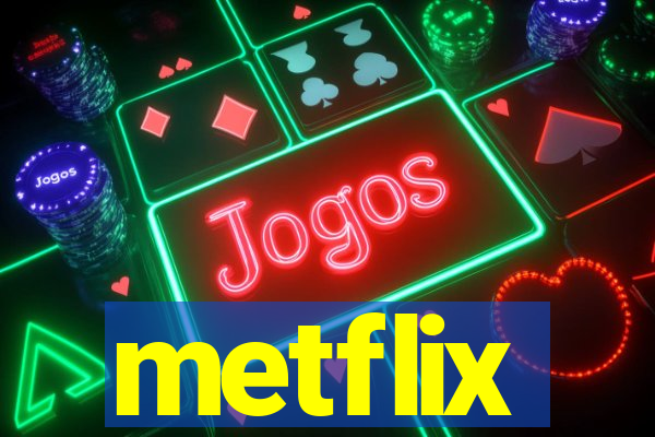 metflix