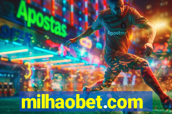 milhaobet.com