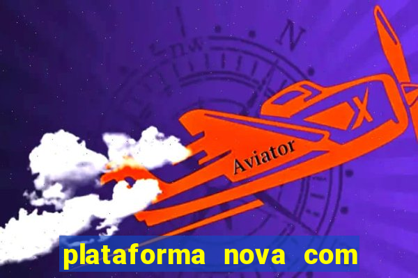 plataforma nova com bonus no cadastro