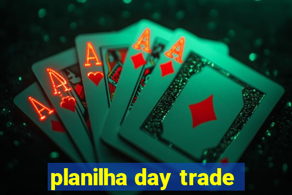 planilha day trade