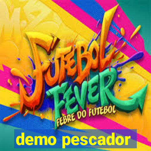 demo pescador