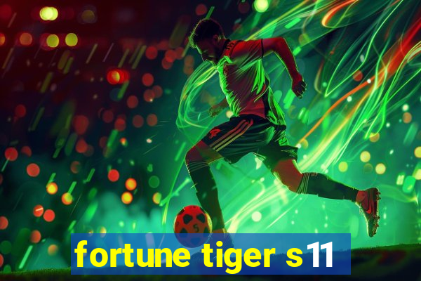 fortune tiger s11