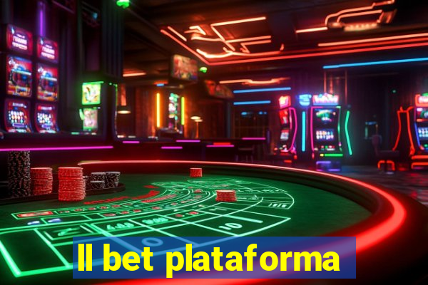 ll bet plataforma