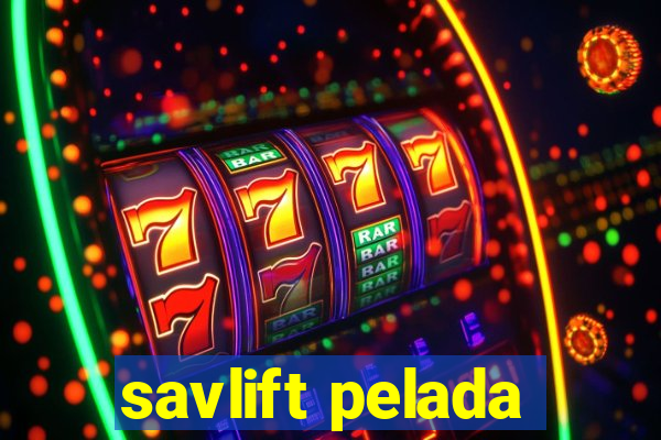 savlift pelada