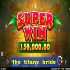 the titans bride cap 1