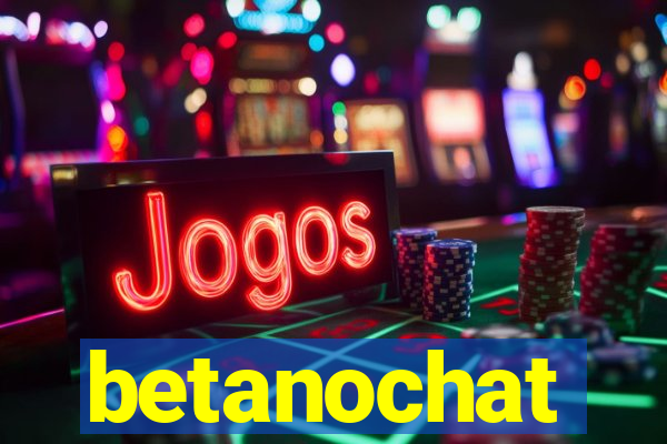 betanochat