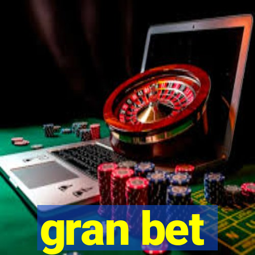 gran bet