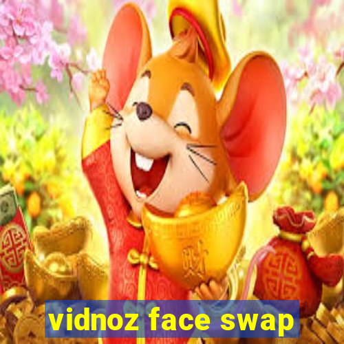 vidnoz face swap