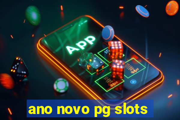 ano novo pg slots