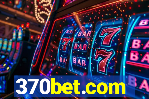 370bet.com