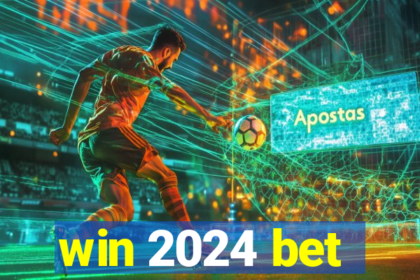 win 2024 bet