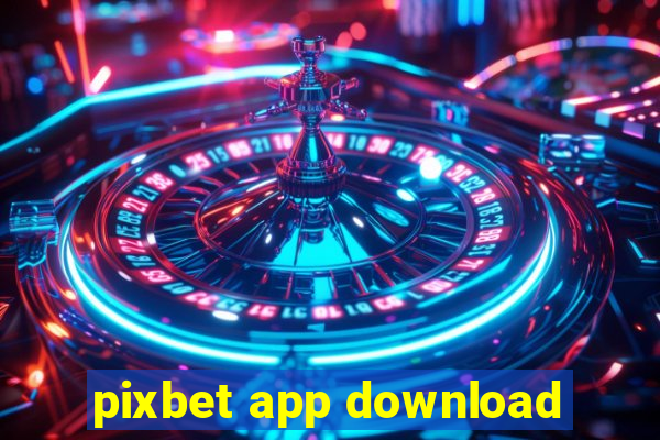 pixbet app download