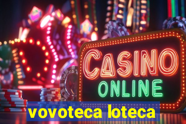 vovoteca loteca