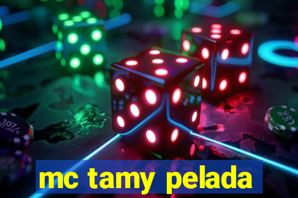 mc tamy pelada