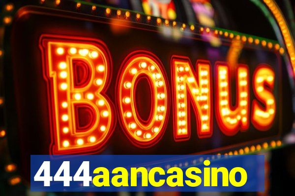 444aancasino