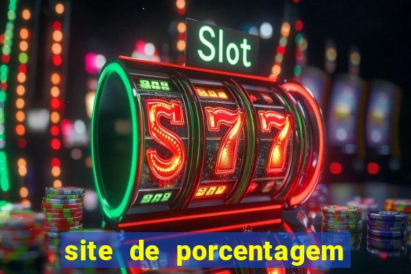 site de porcentagem slots pg