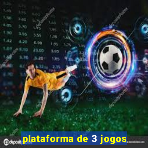 plataforma de 3 jogos