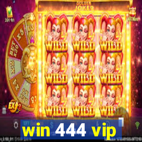 win 444 vip