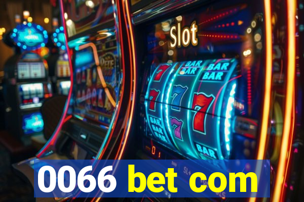 0066 bet com