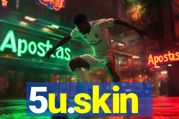 5u.skin